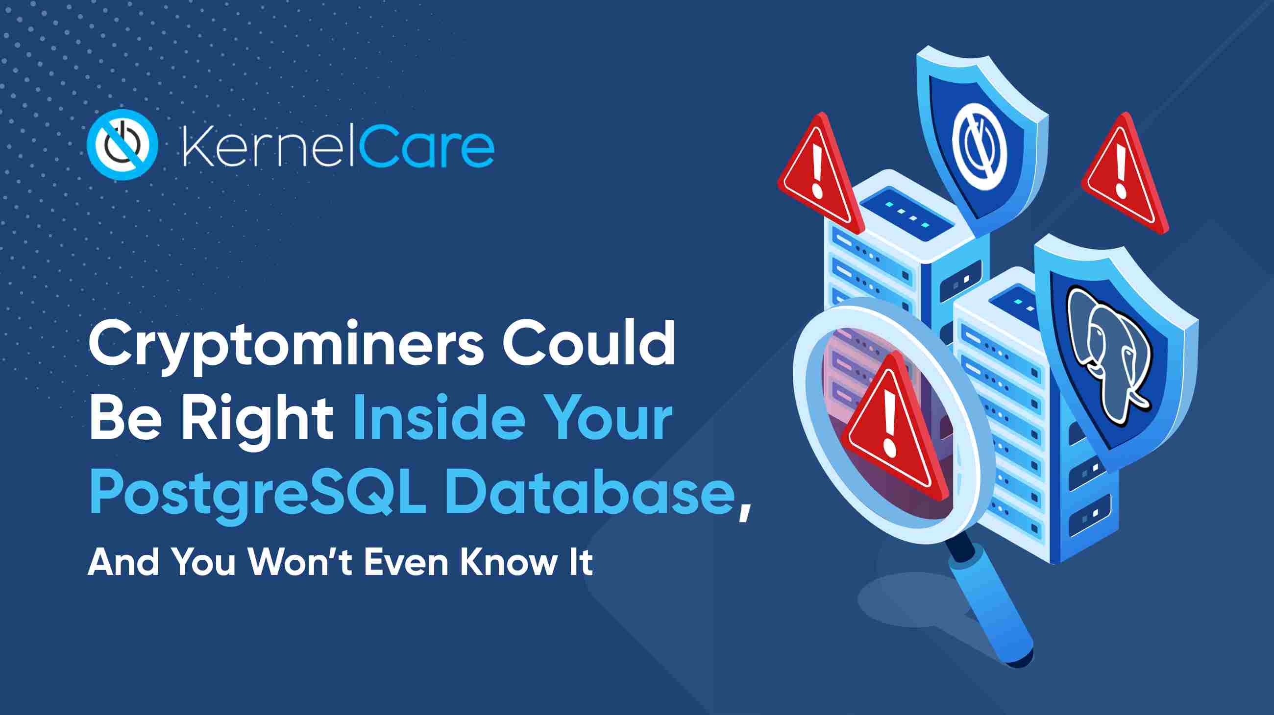 Cryptominers Could Be Right Inside Your PostgreSQL Database